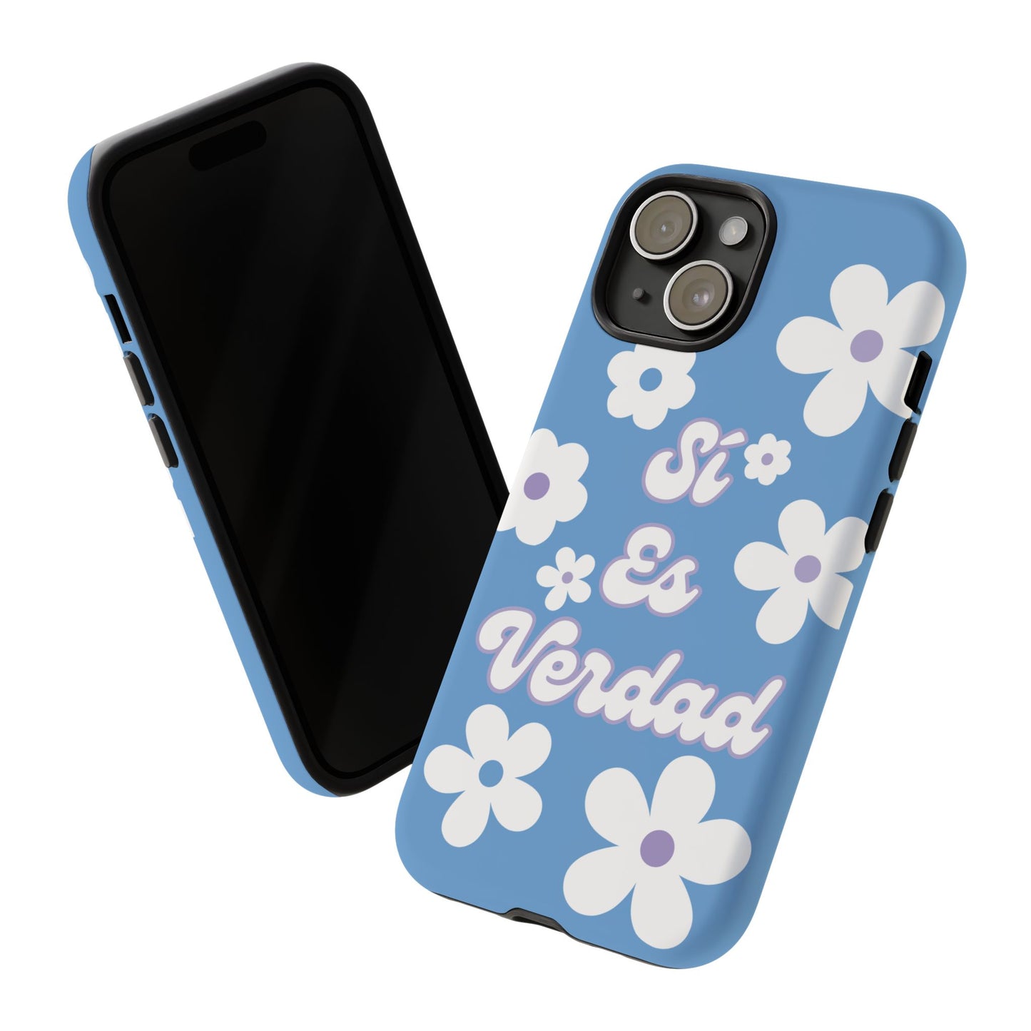 Floral Phone Case - "Sí Es Verdad" Design