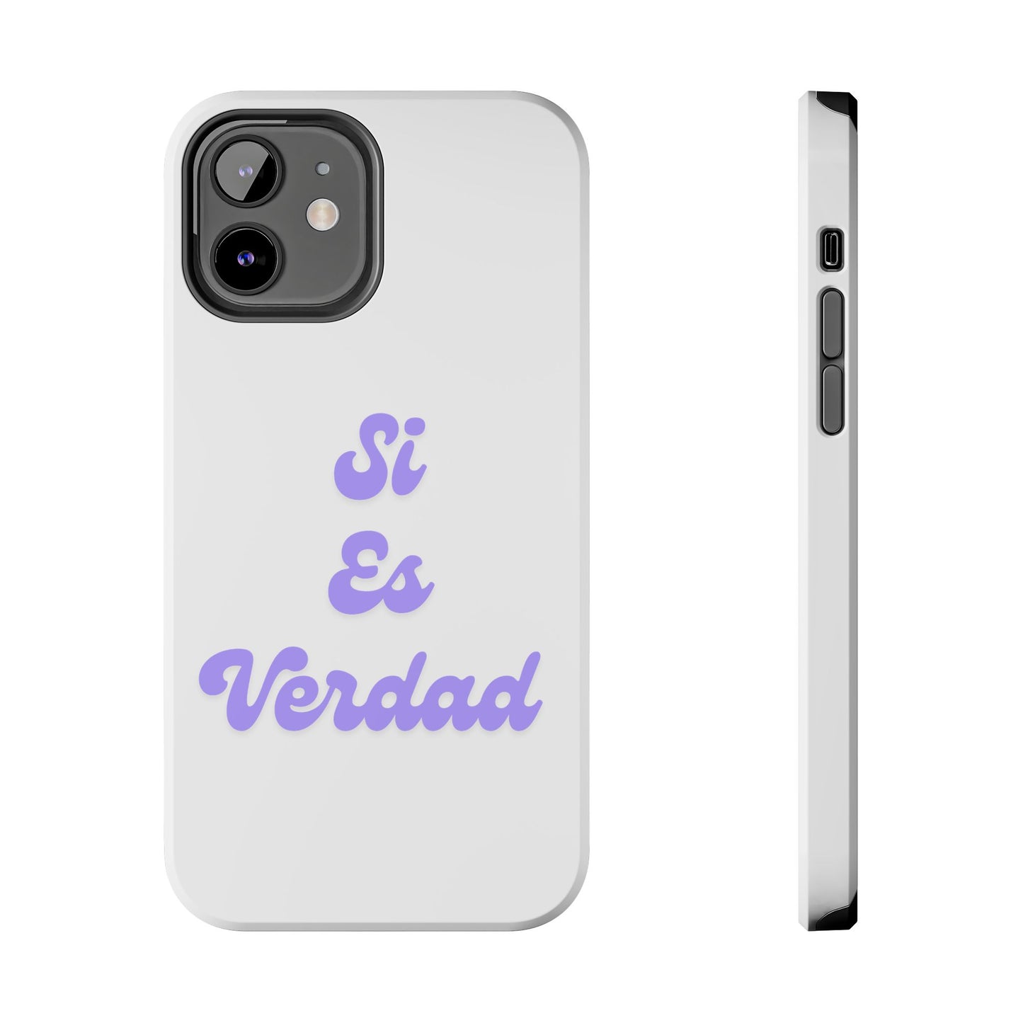 Trendy Tough Phone Case - 'Si Es Verdad' Design