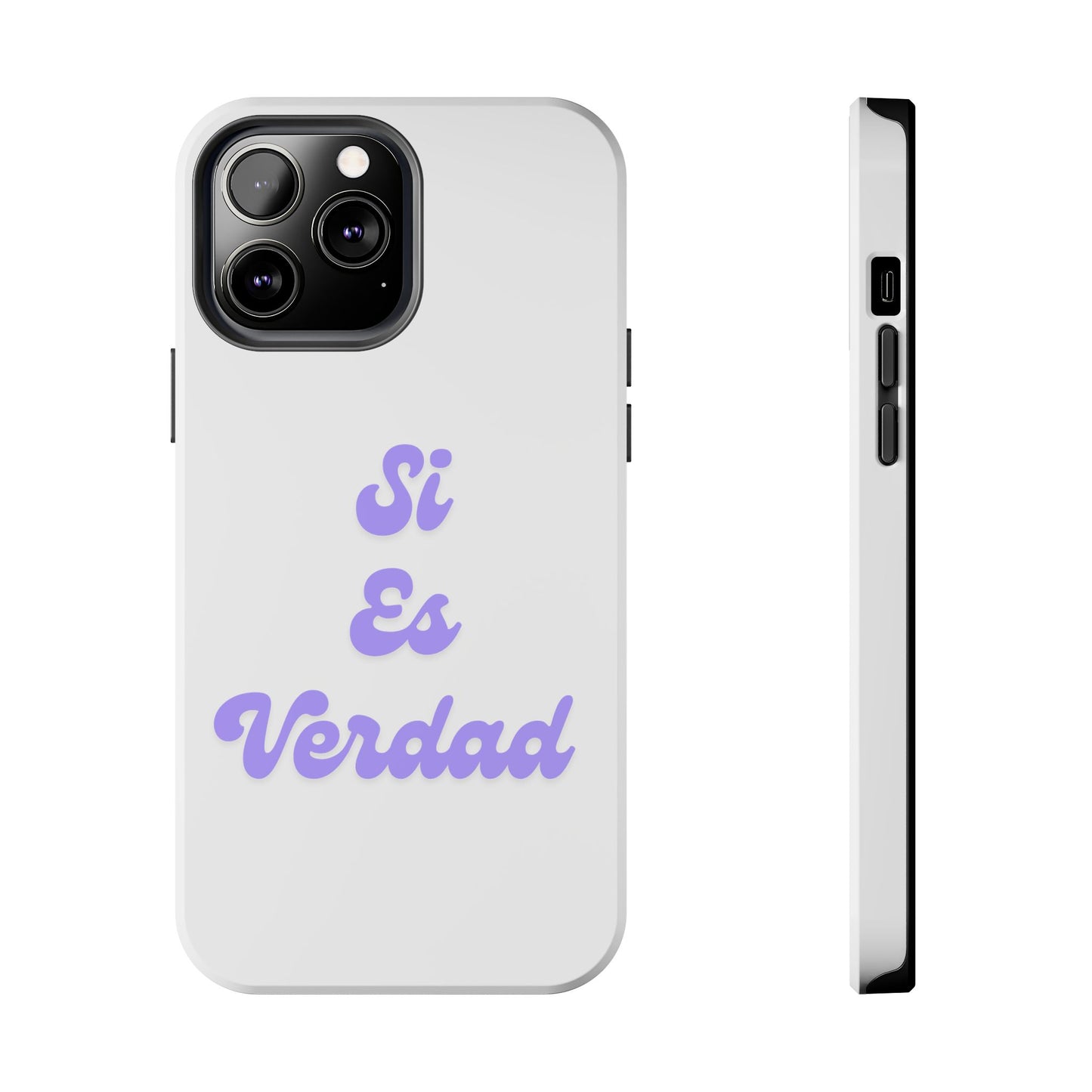 Trendy Tough Phone Case - 'Si Es Verdad' Design