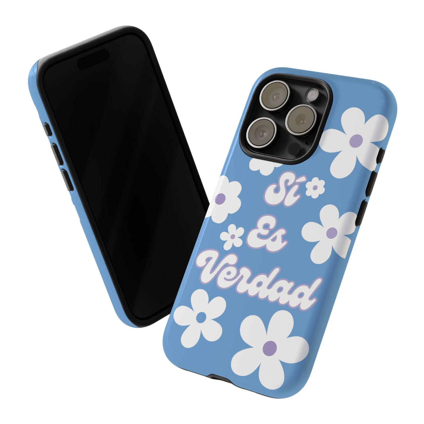 Floral Phone Case - "Sí Es Verdad" Design