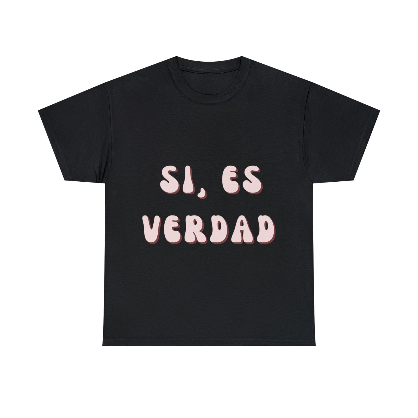 Si Es Verdad Tee