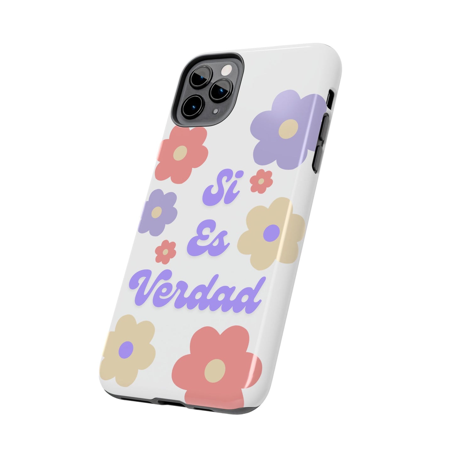 Floral Tough Phone Case - "Si Es Verdad" Design for Stylish Protection