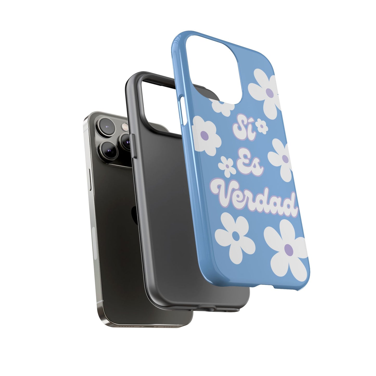 Floral Phone Case - "Sí Es Verdad" Design