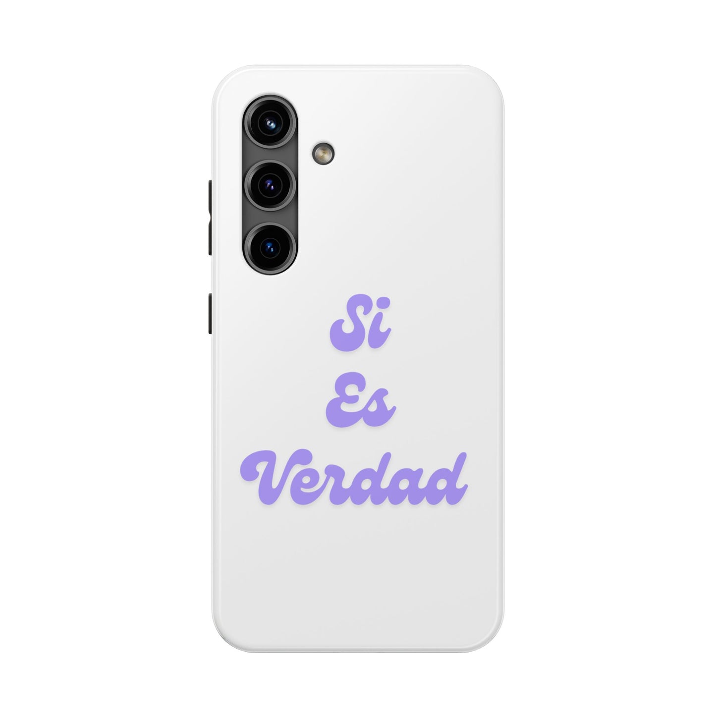 Trendy Tough Phone Case - 'Si Es Verdad' Design