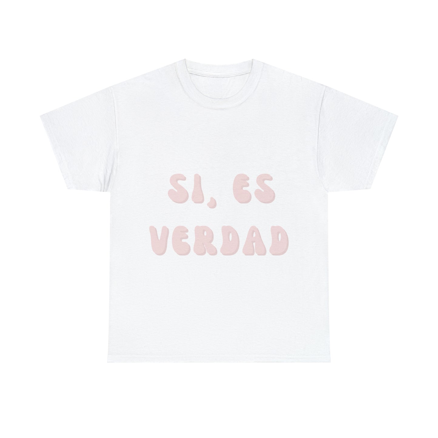 Si Es Verdad Tee