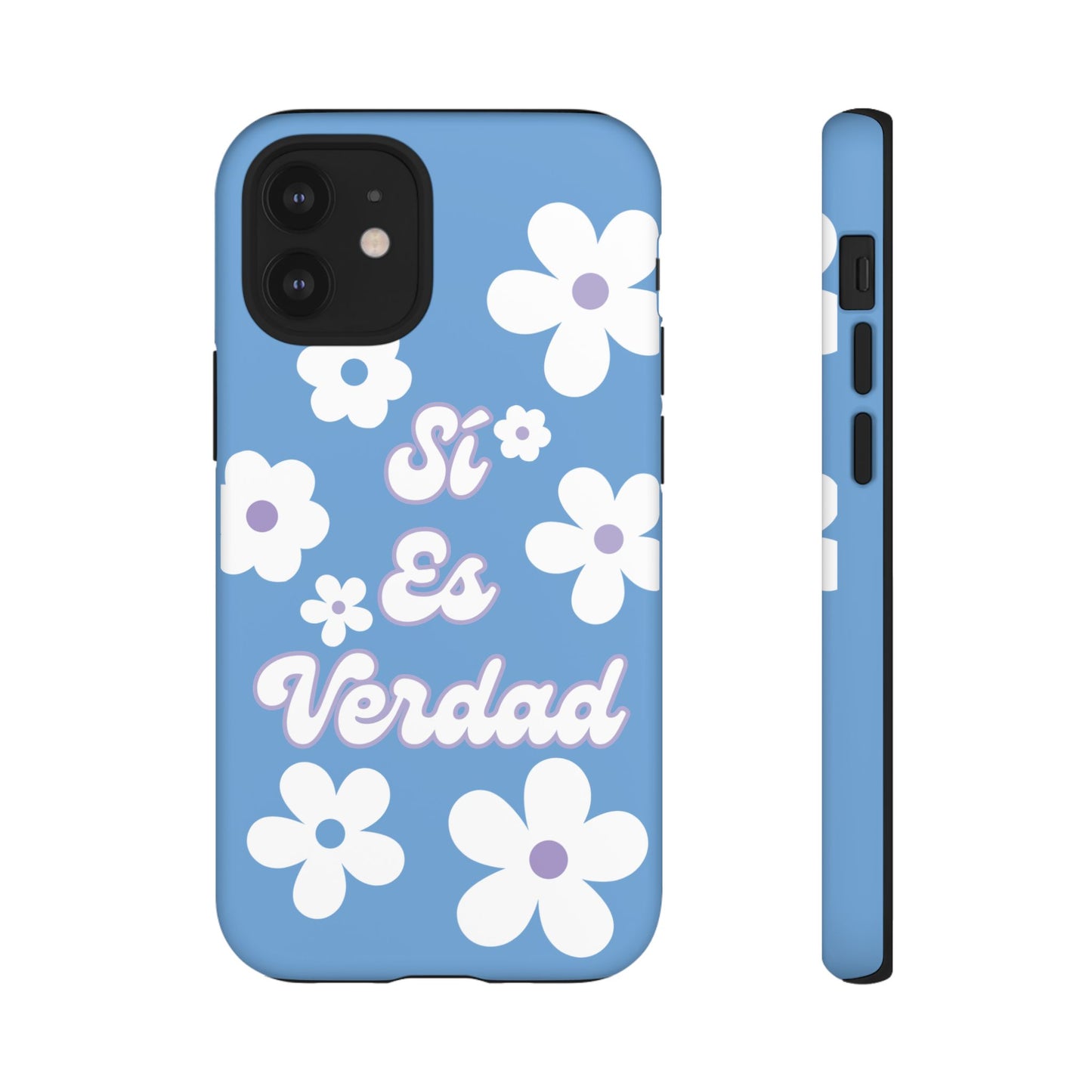 Floral Phone Case - "Sí Es Verdad" Design