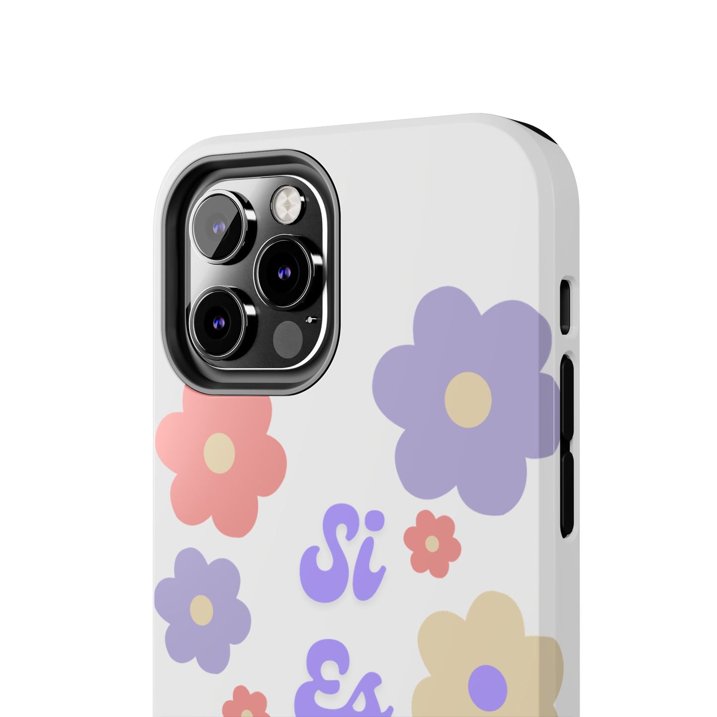 Floral Tough Phone Case - "Si Es Verdad" Design for Stylish Protection