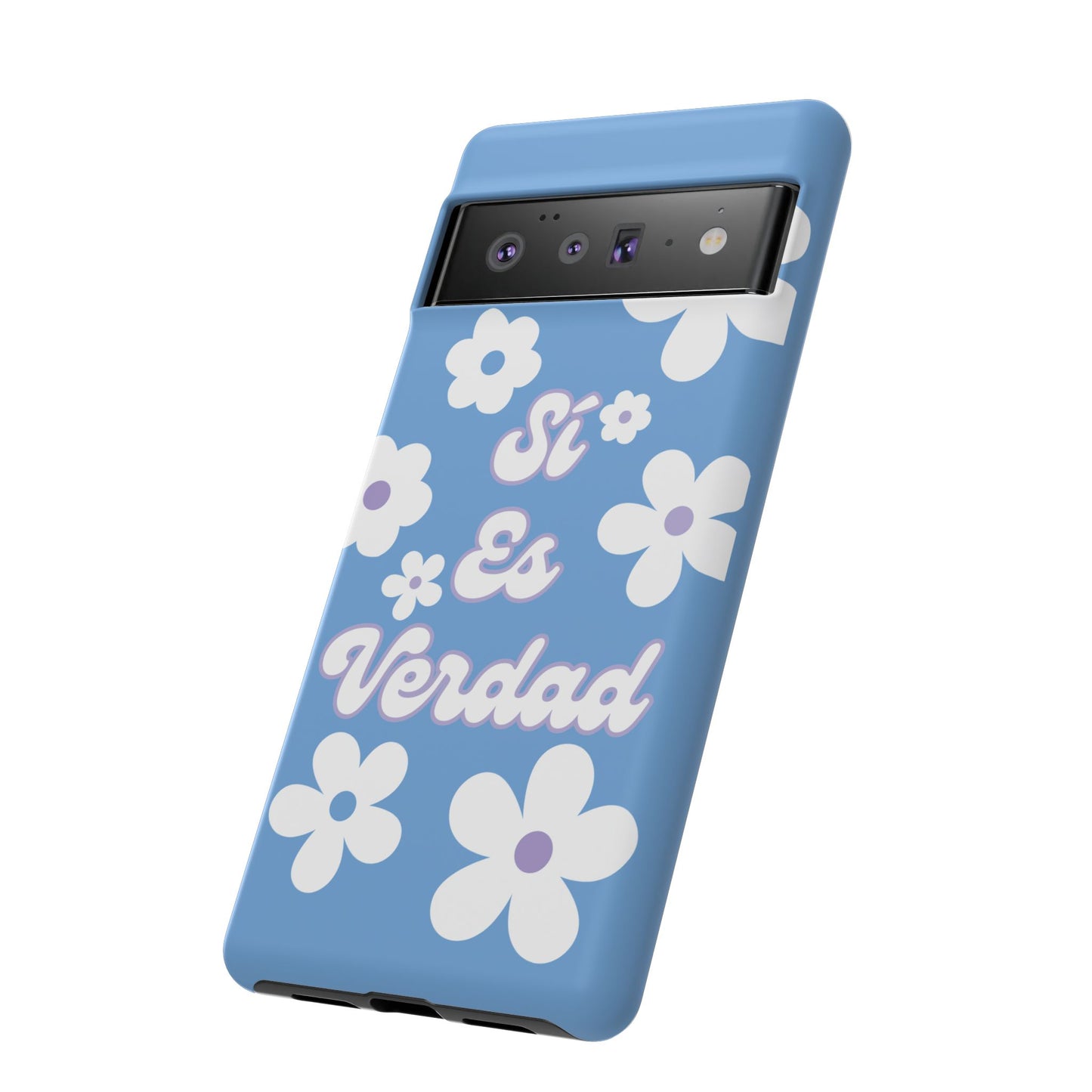 Floral Phone Case - "Sí Es Verdad" Design