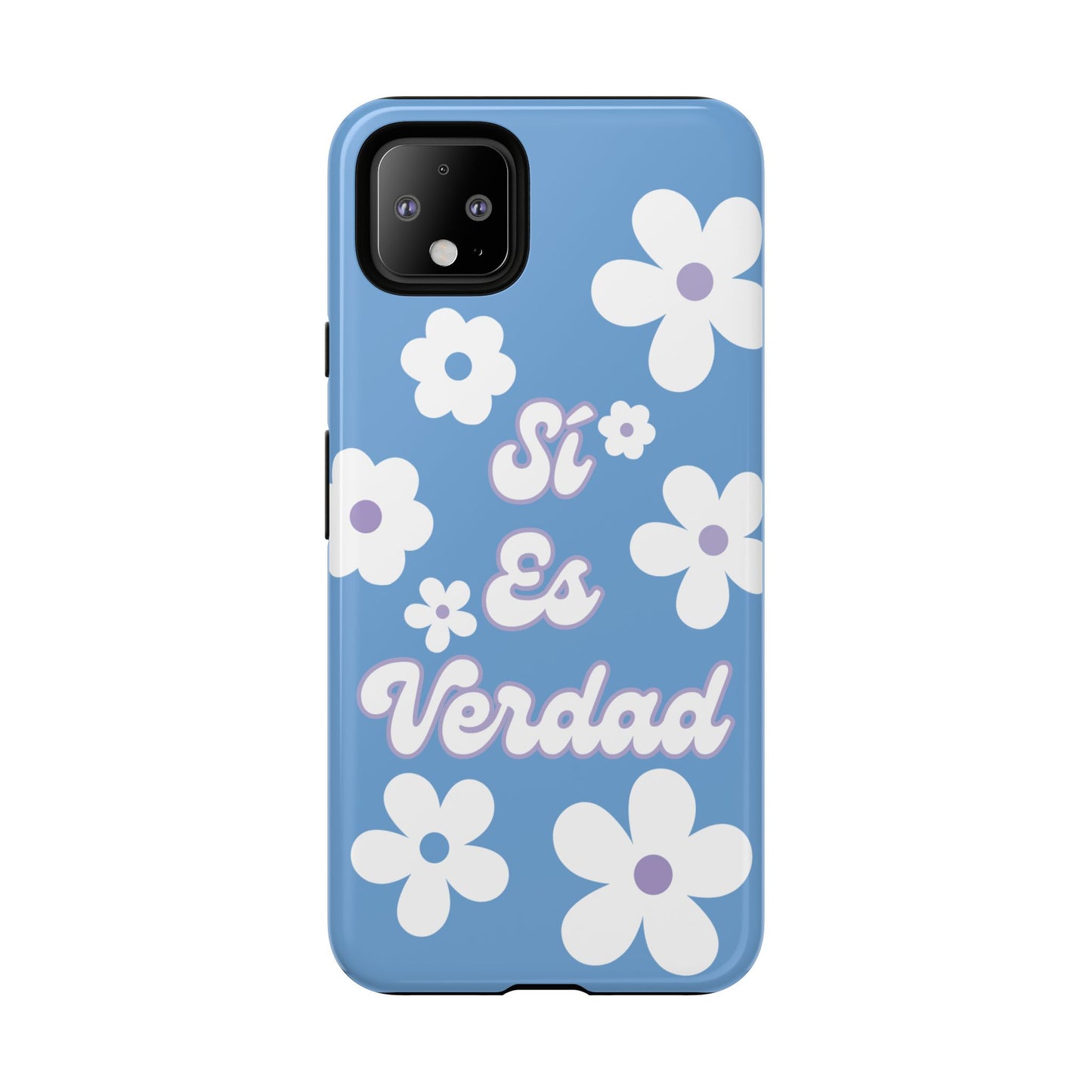 Floral Phone Case - "Sí Es Verdad" Design