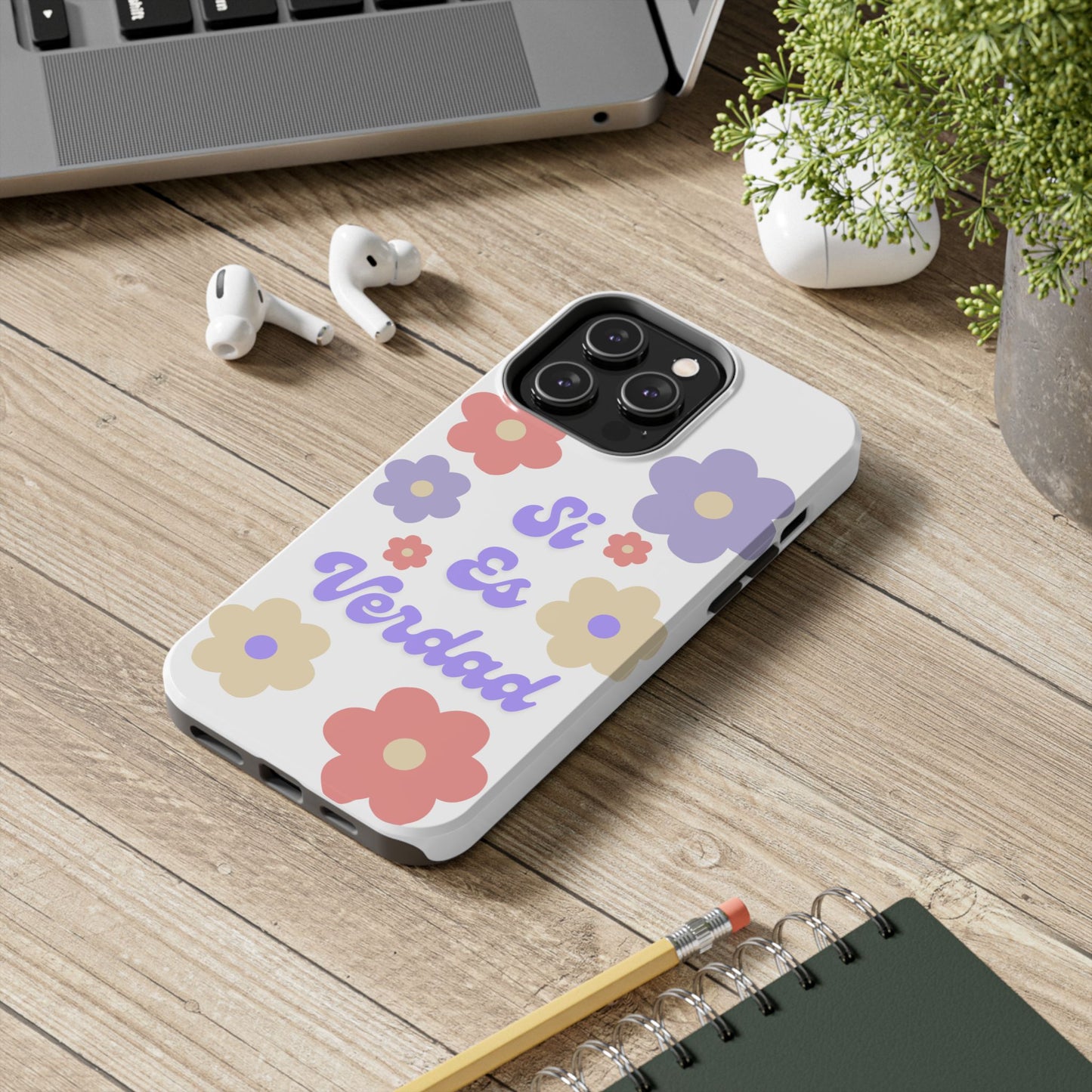 Floral Tough Phone Case - "Si Es Verdad" Design for Stylish Protection