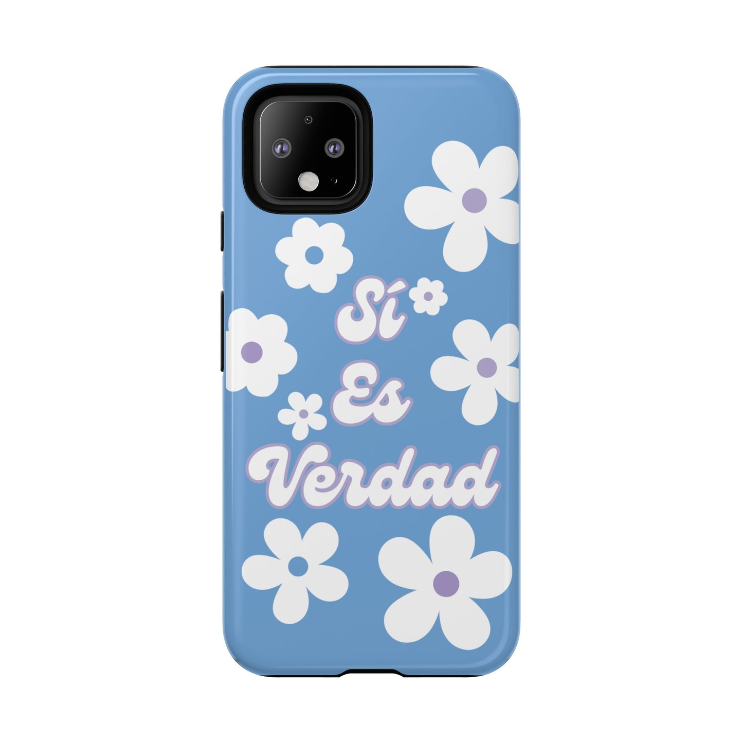 Floral Phone Case - "Sí Es Verdad" Design