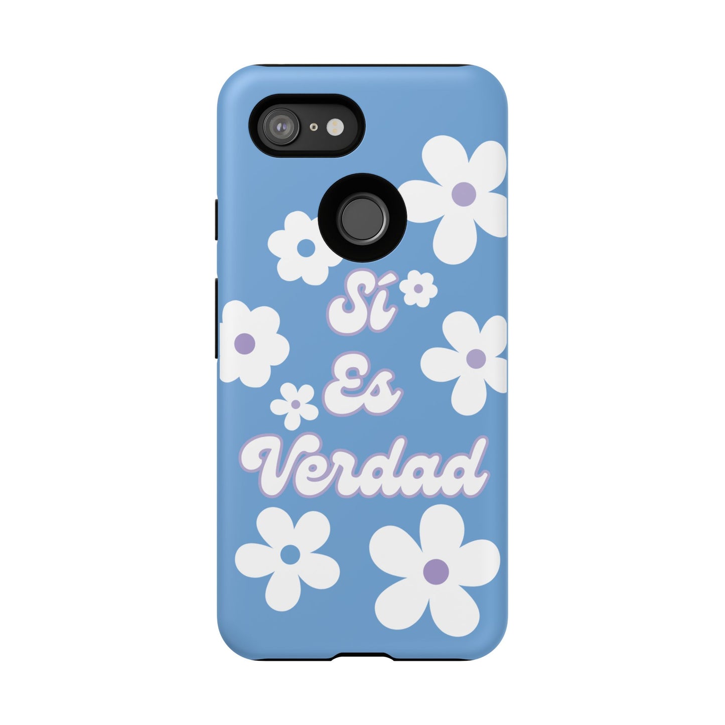 Floral Phone Case - "Sí Es Verdad" Design