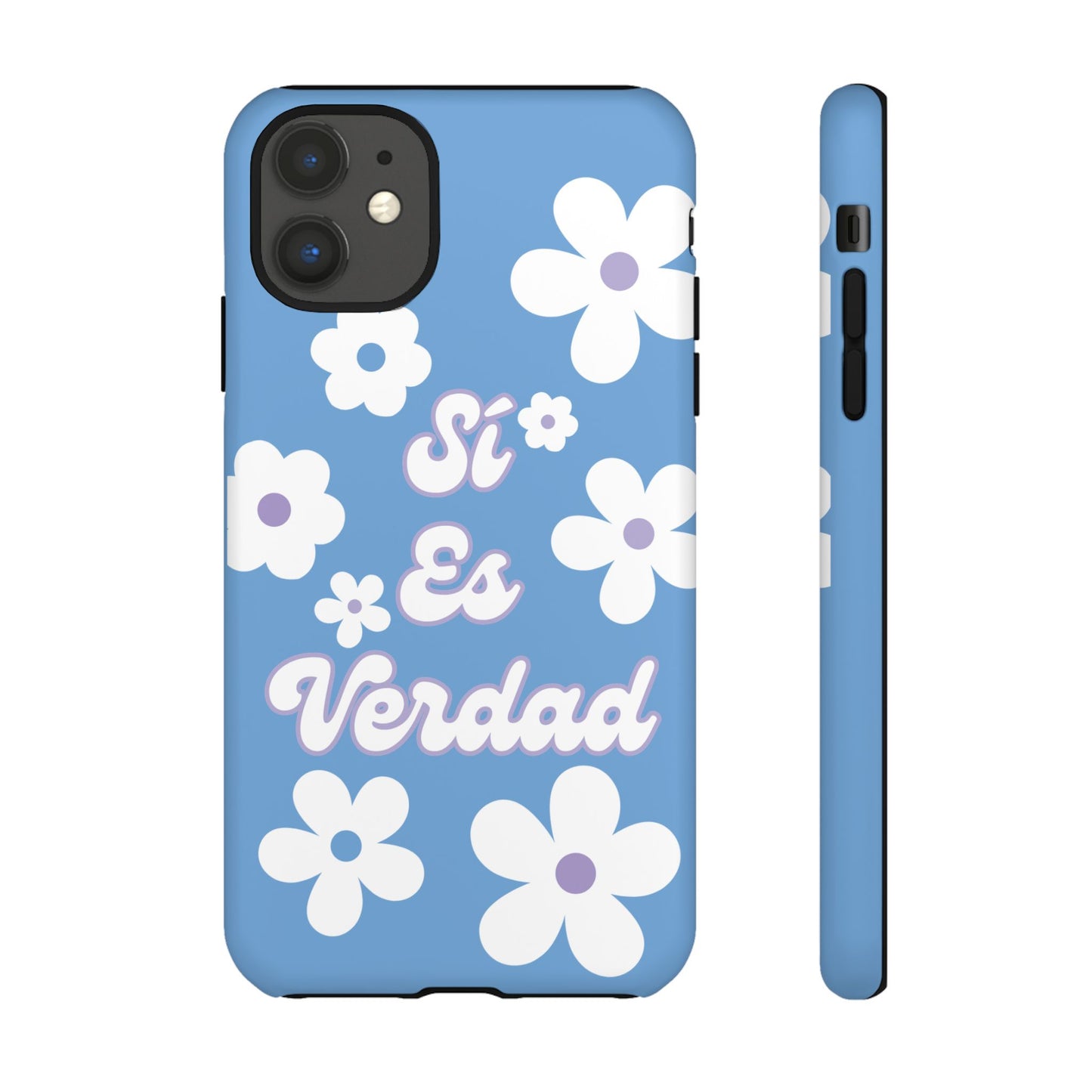 Floral Phone Case - "Sí Es Verdad" Design