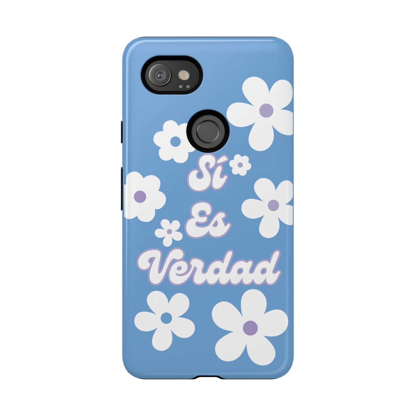 Floral Phone Case - "Sí Es Verdad" Design