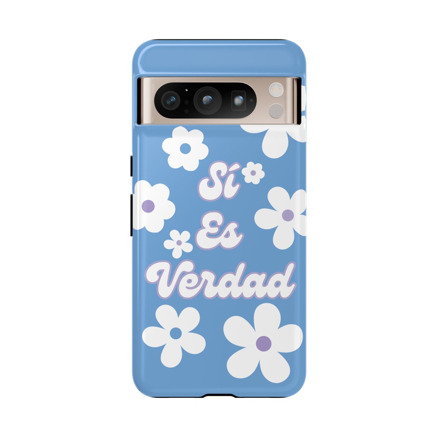Floral Phone Case - "Sí Es Verdad" Design