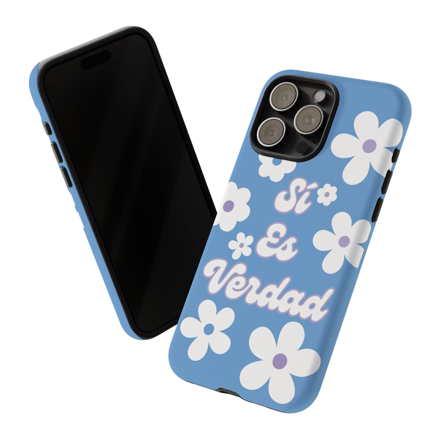 Floral Phone Case - "Sí Es Verdad" Design