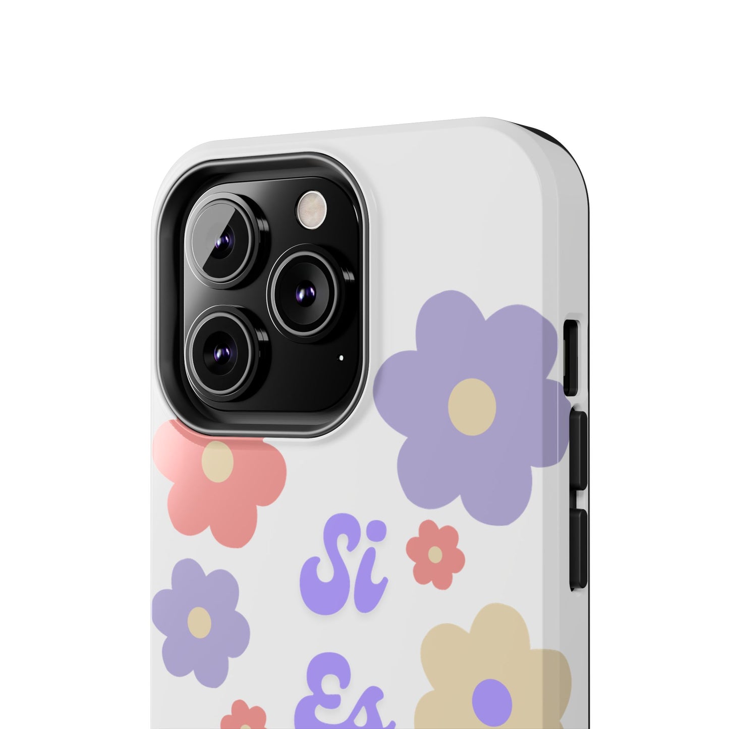 Floral Tough Phone Case - "Si Es Verdad" Design for Stylish Protection