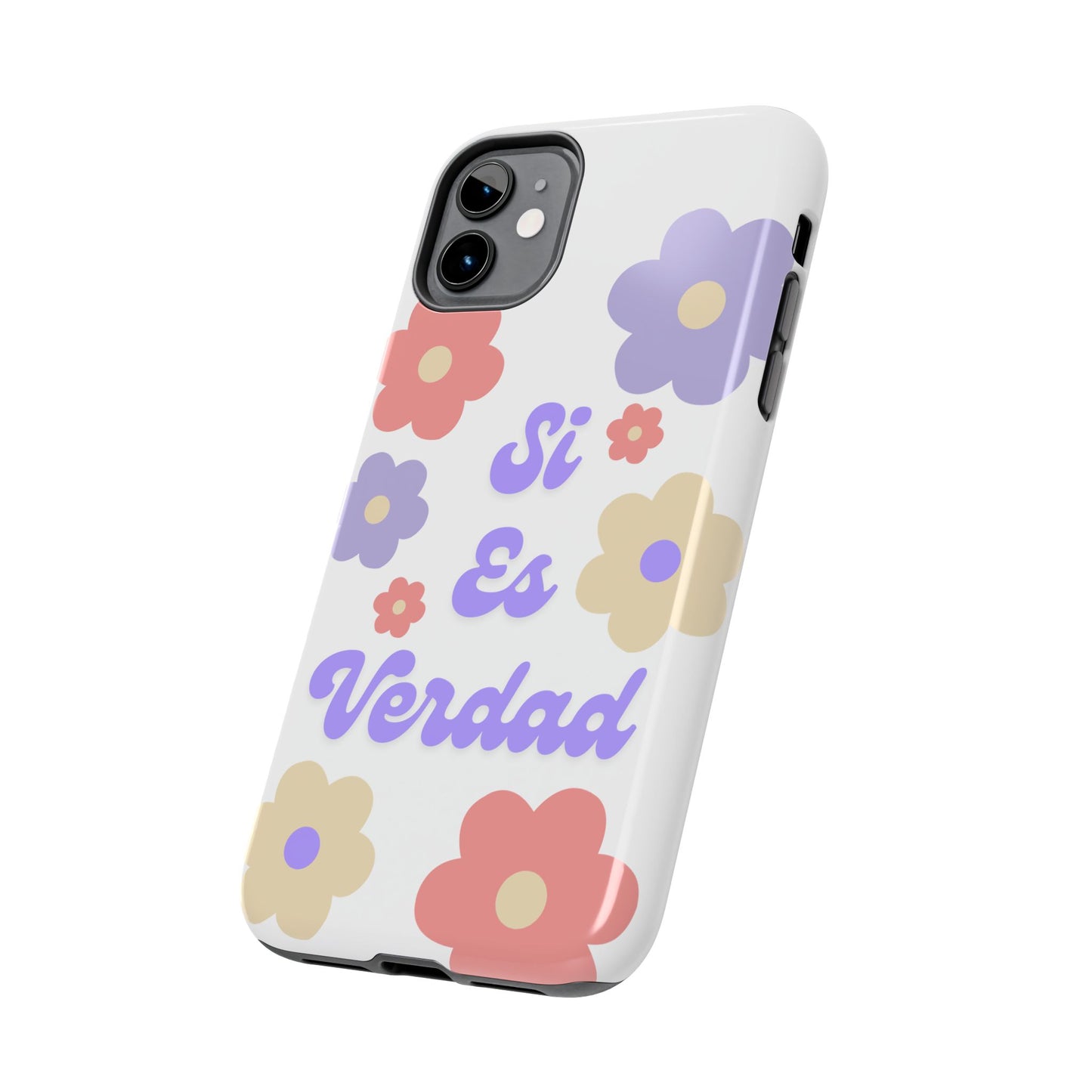 Floral Tough Phone Case - "Si Es Verdad" Design for Stylish Protection