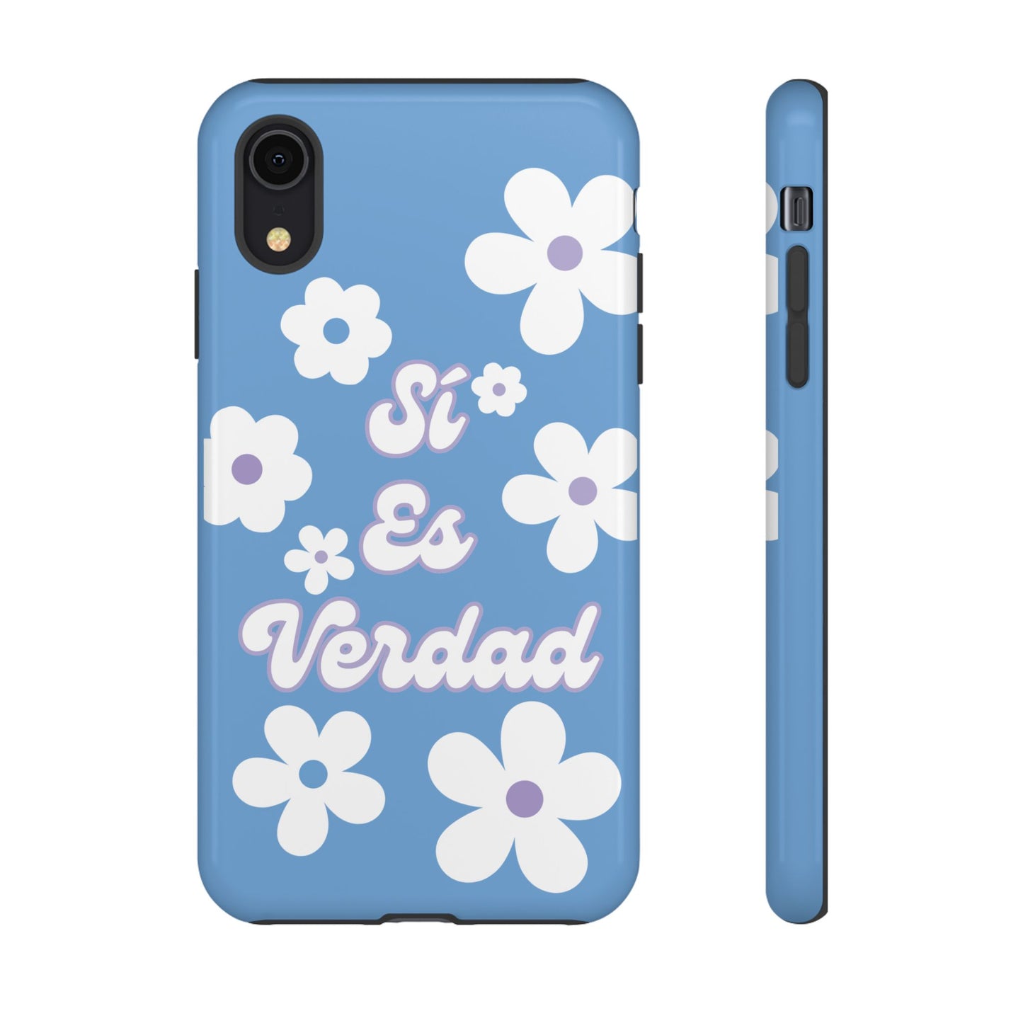 Floral Phone Case - "Sí Es Verdad" Design