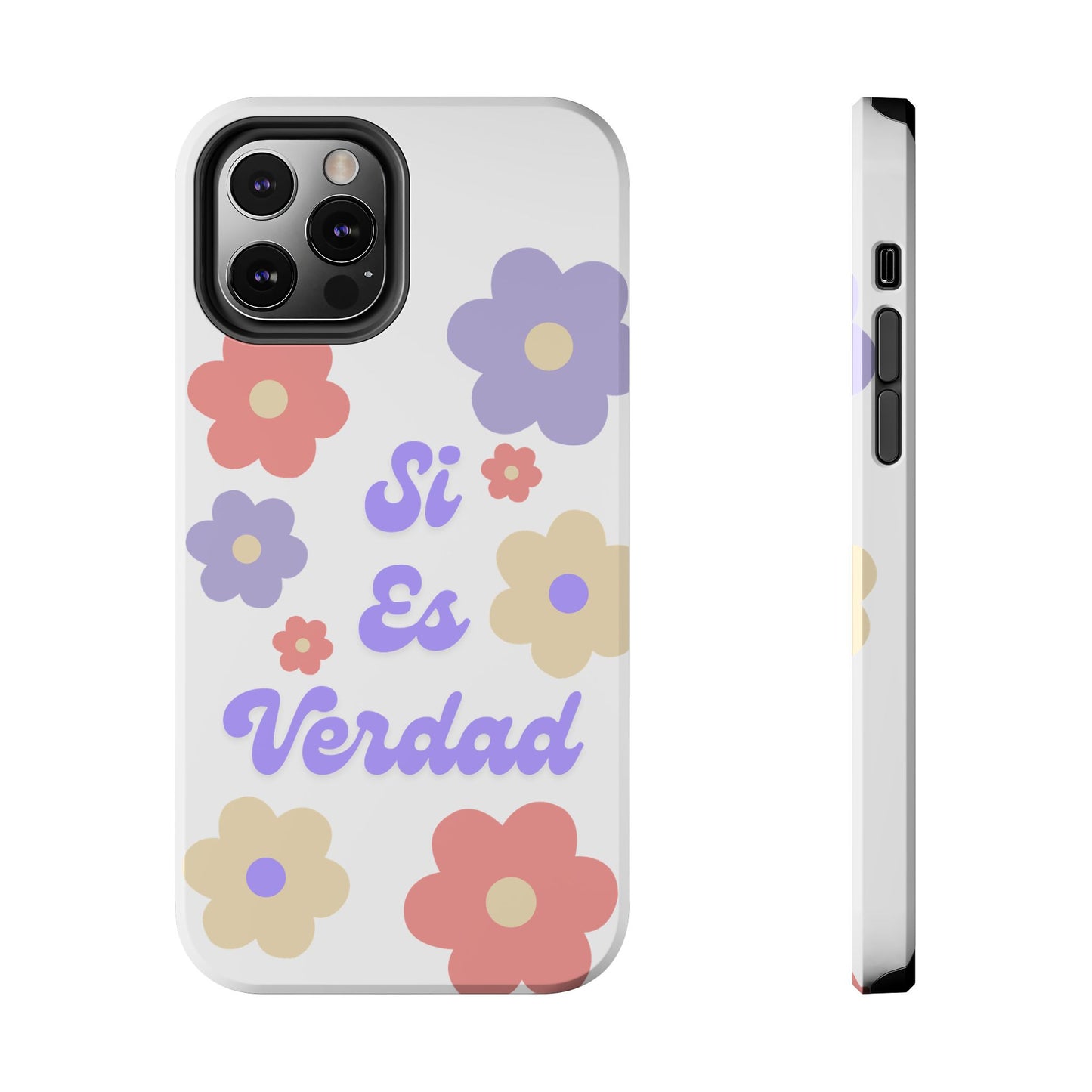 Floral Tough Phone Case - "Si Es Verdad" Design for Stylish Protection