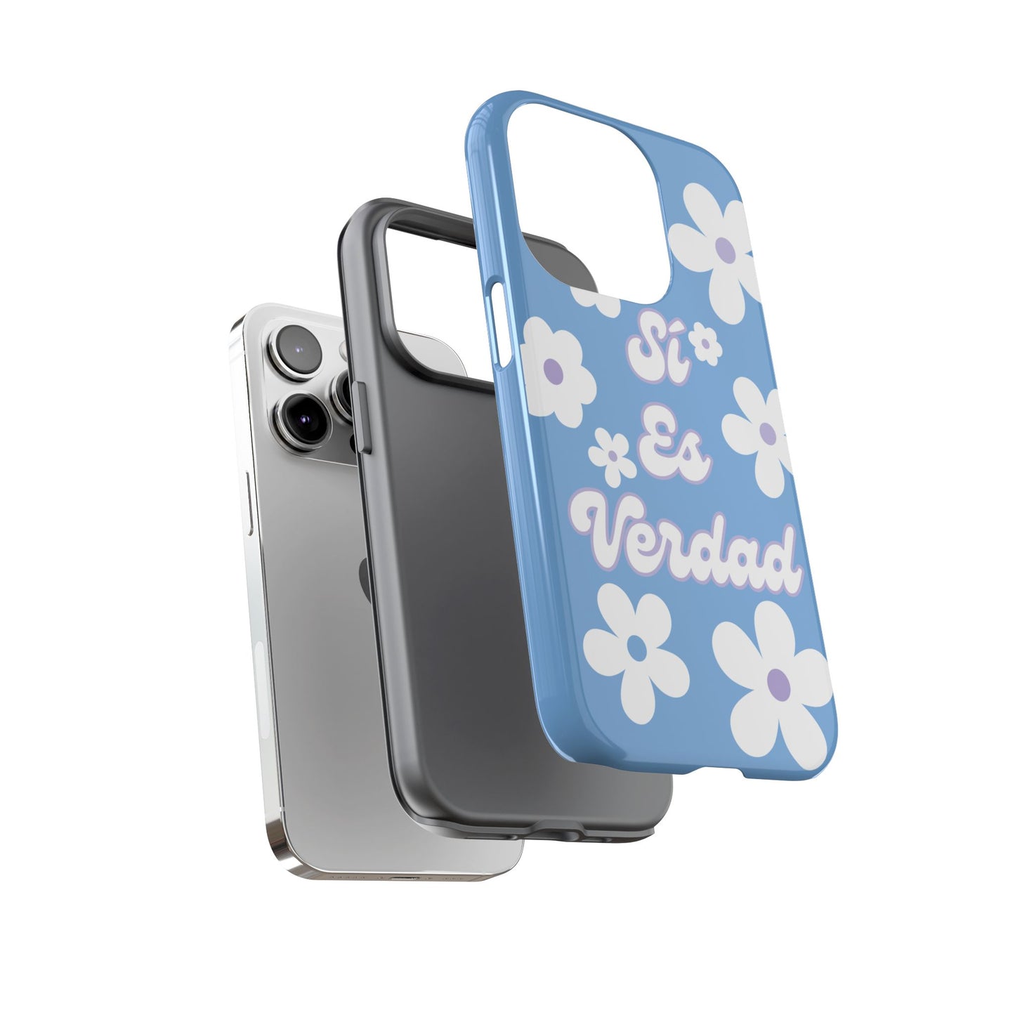 Floral Phone Case - "Sí Es Verdad" Design