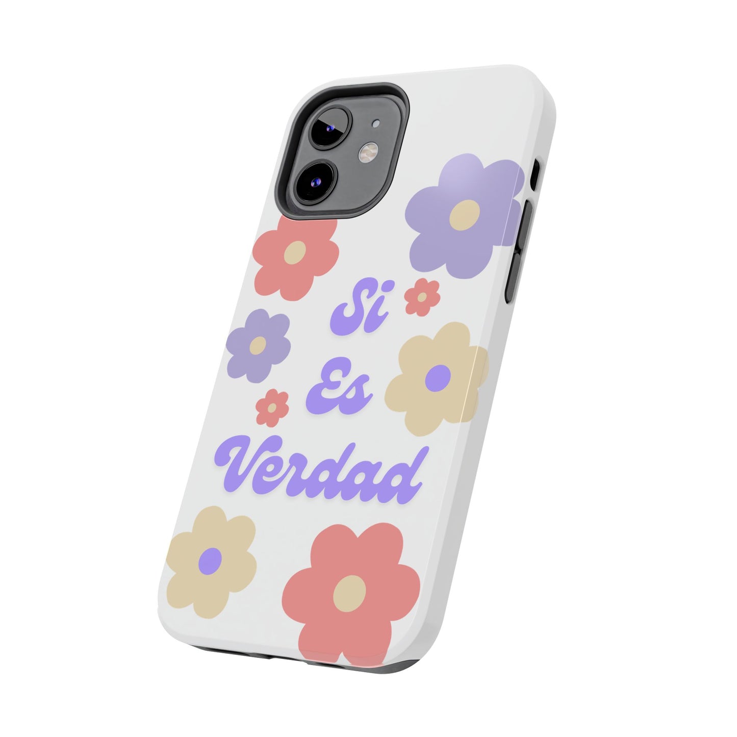 Floral Tough Phone Case - "Si Es Verdad" Design for Stylish Protection