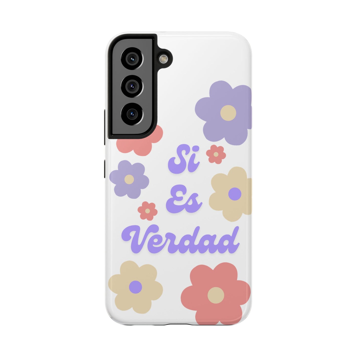 Floral Tough Phone Case - "Si Es Verdad" Design for Stylish Protection