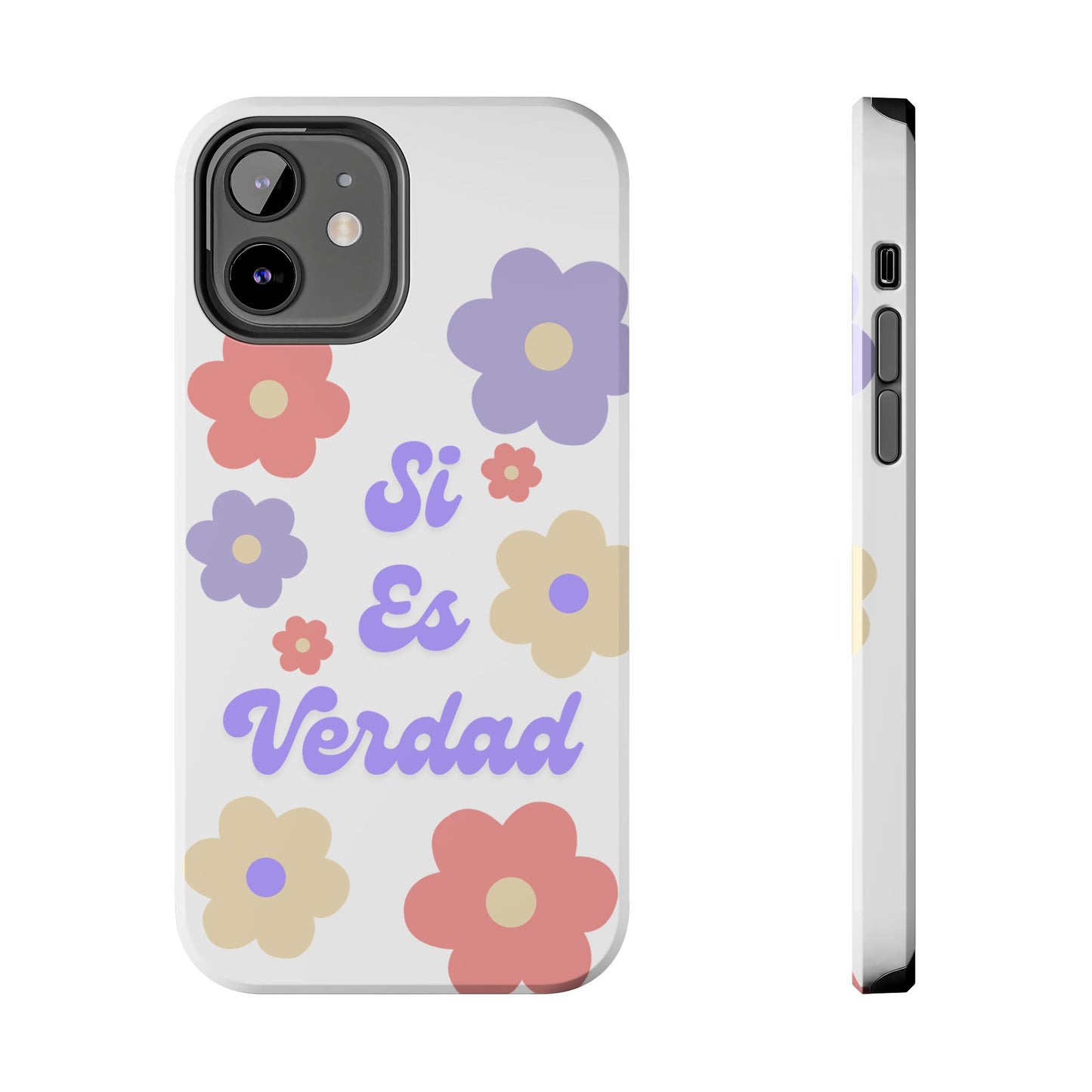 Floral Tough Phone Case - "Si Es Verdad" Design for Stylish Protection