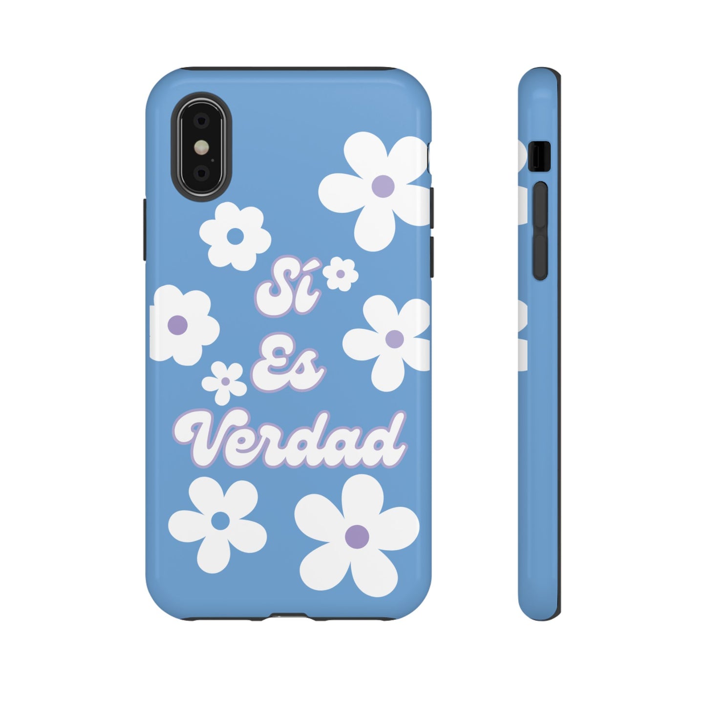 Floral Phone Case - "Sí Es Verdad" Design