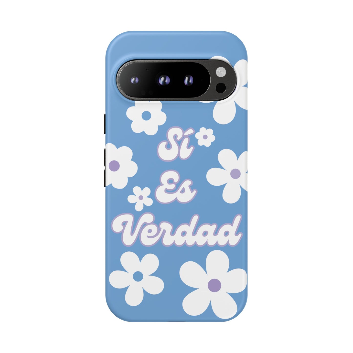 Floral Phone Case - "Sí Es Verdad" Design