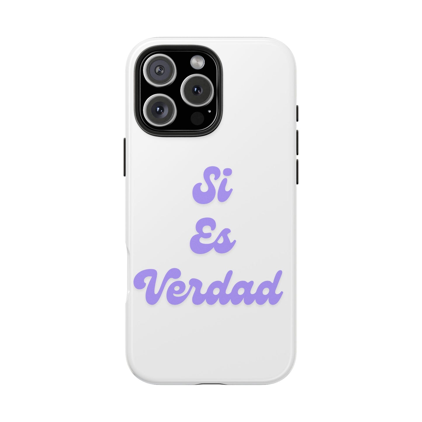 Trendy Tough Phone Case - 'Si Es Verdad' Design