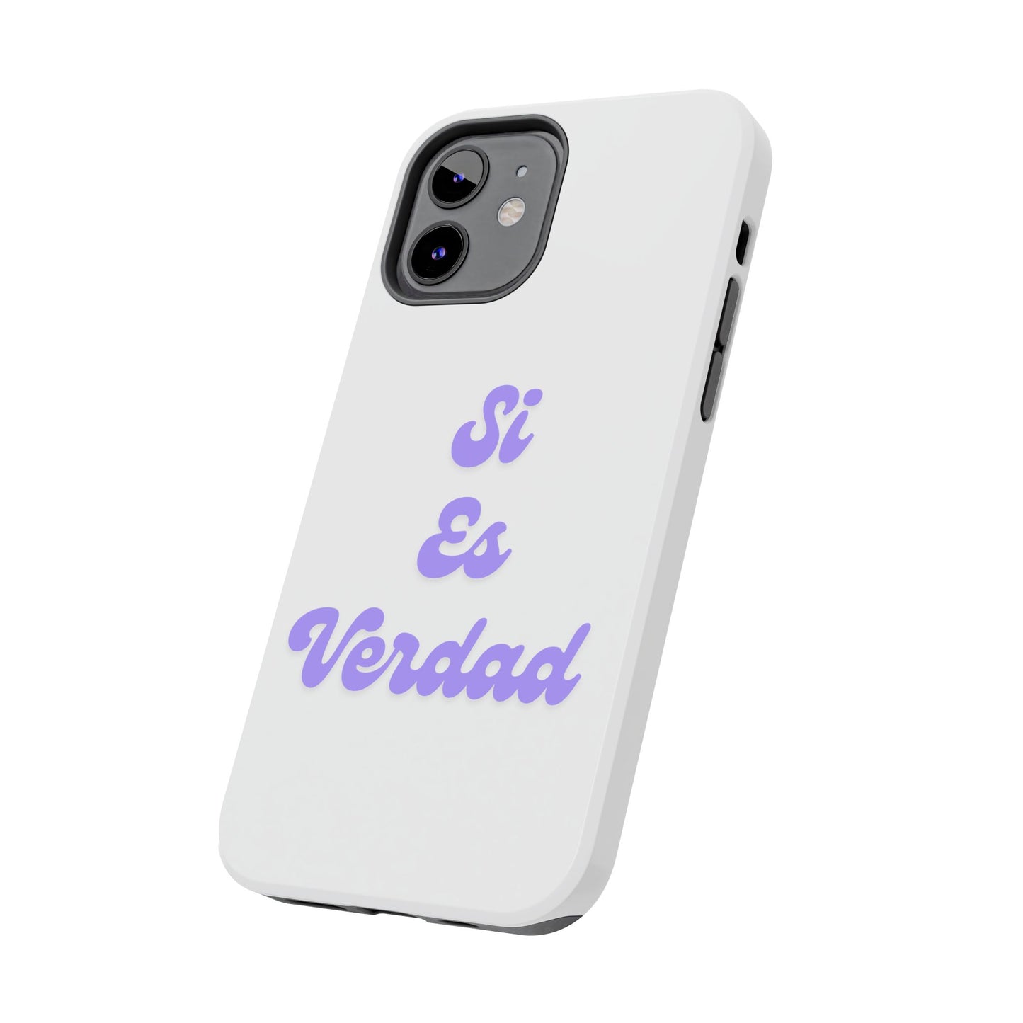 Trendy Tough Phone Case - 'Si Es Verdad' Design