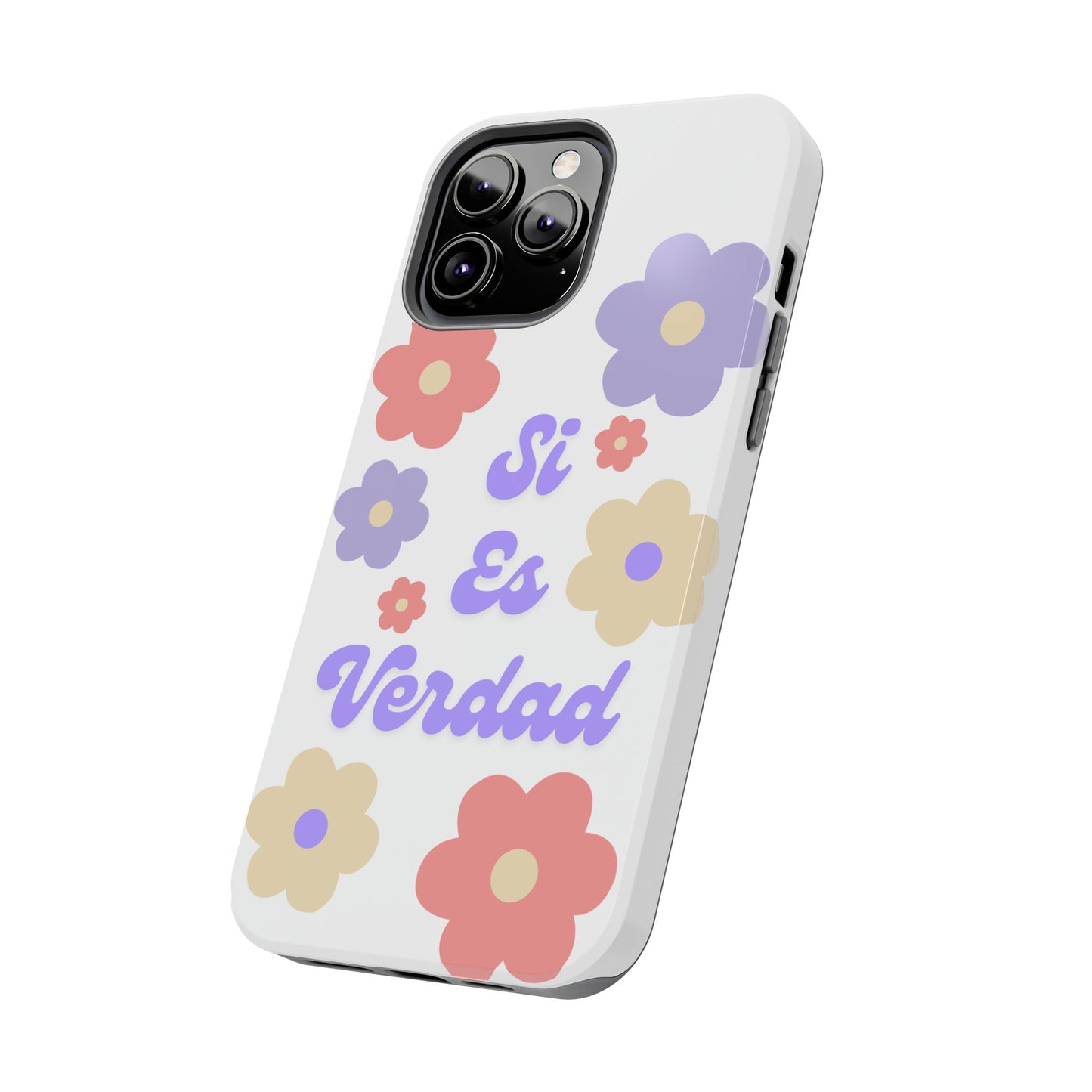 Floral Tough Phone Case - "Si Es Verdad" Design for Stylish Protection