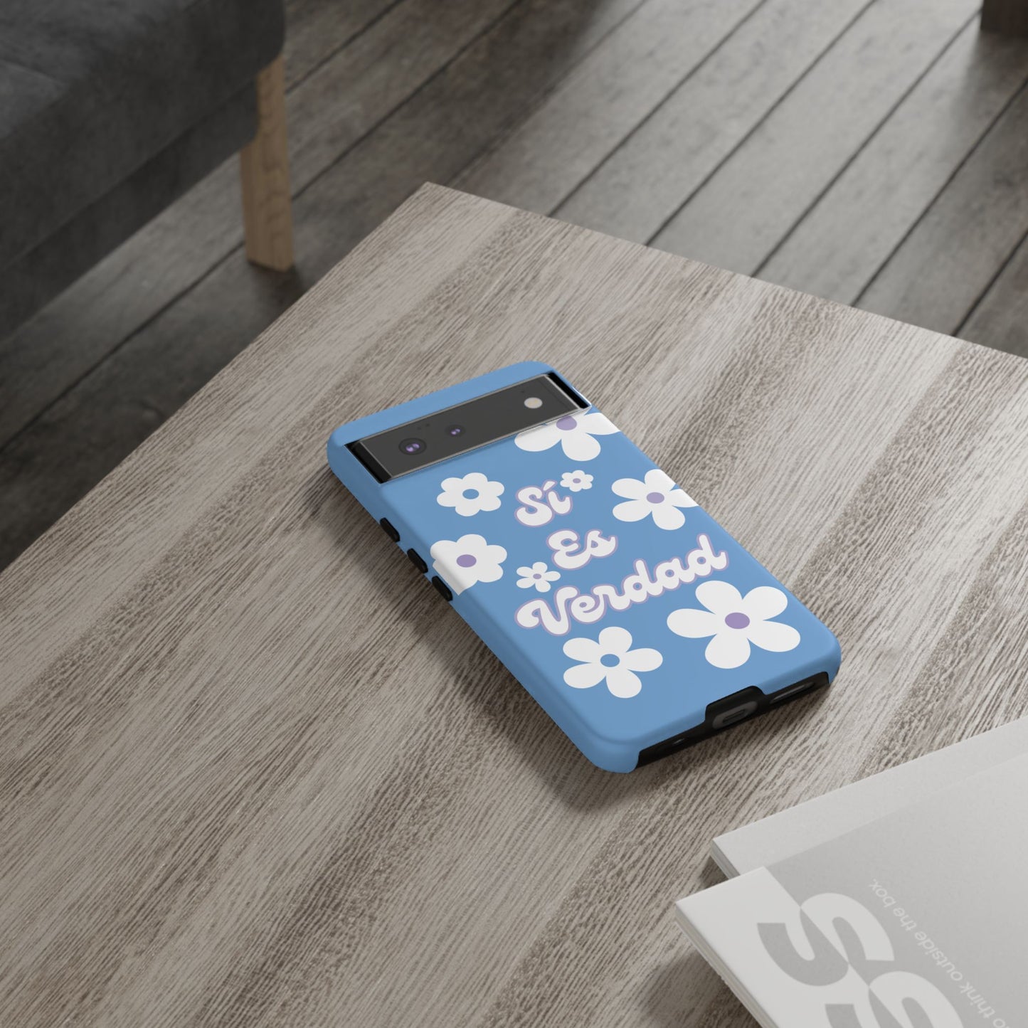 Floral Phone Case - "Sí Es Verdad" Design