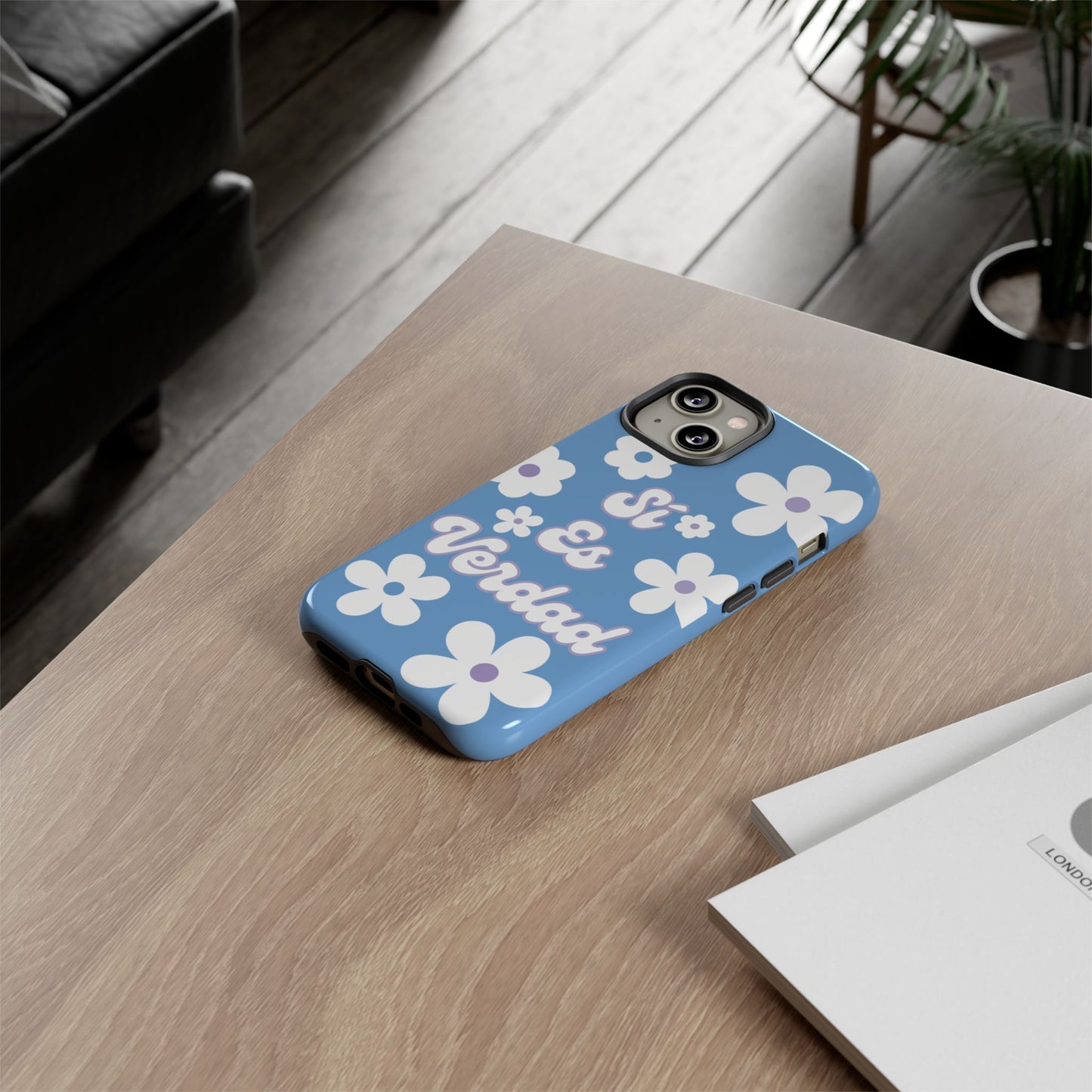 Floral Phone Case - "Sí Es Verdad" Design