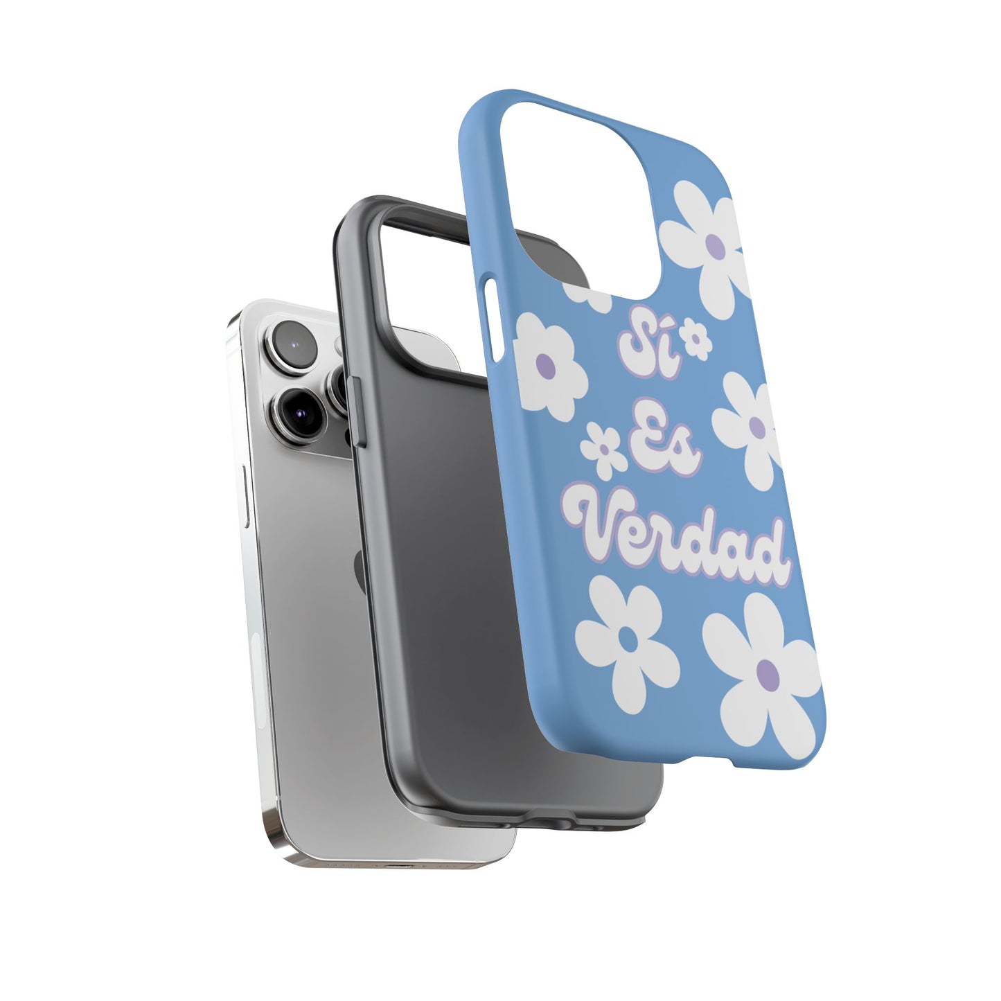 Floral Phone Case - "Sí Es Verdad" Design