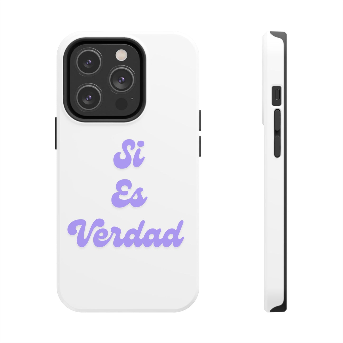 Trendy Tough Phone Case - 'Si Es Verdad' Design