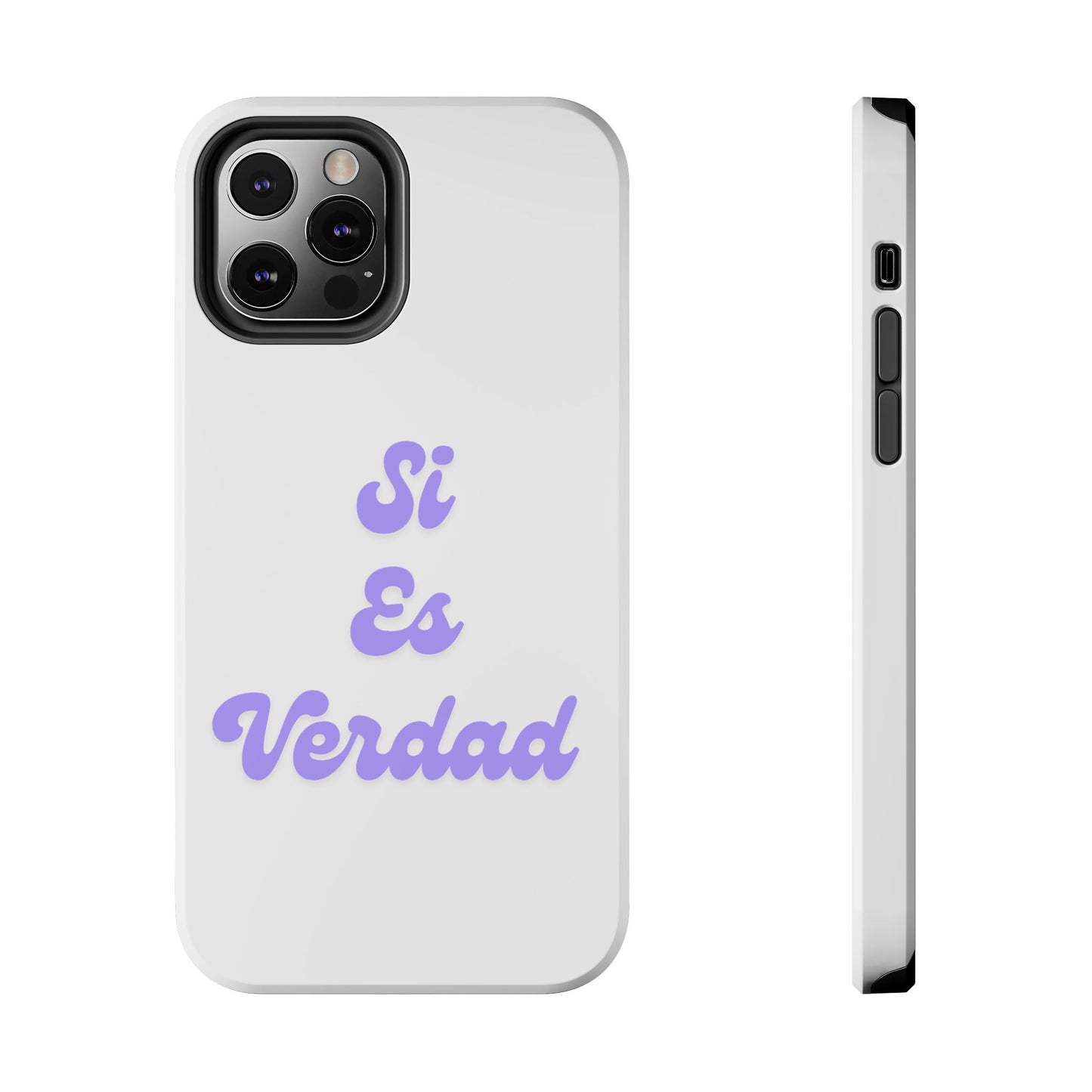 Trendy Tough Phone Case - 'Si Es Verdad' Design