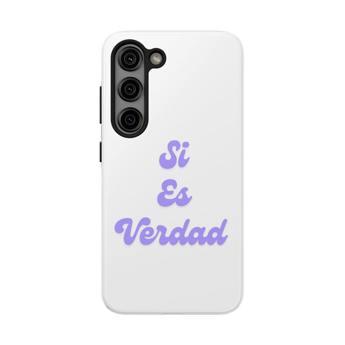 Trendy Tough Phone Case - 'Si Es Verdad' Design