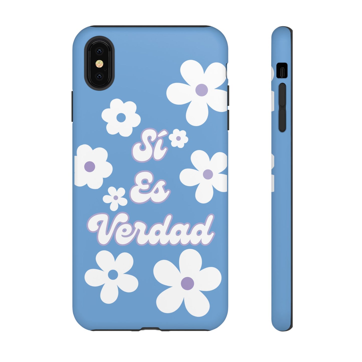 Floral Phone Case - "Sí Es Verdad" Design