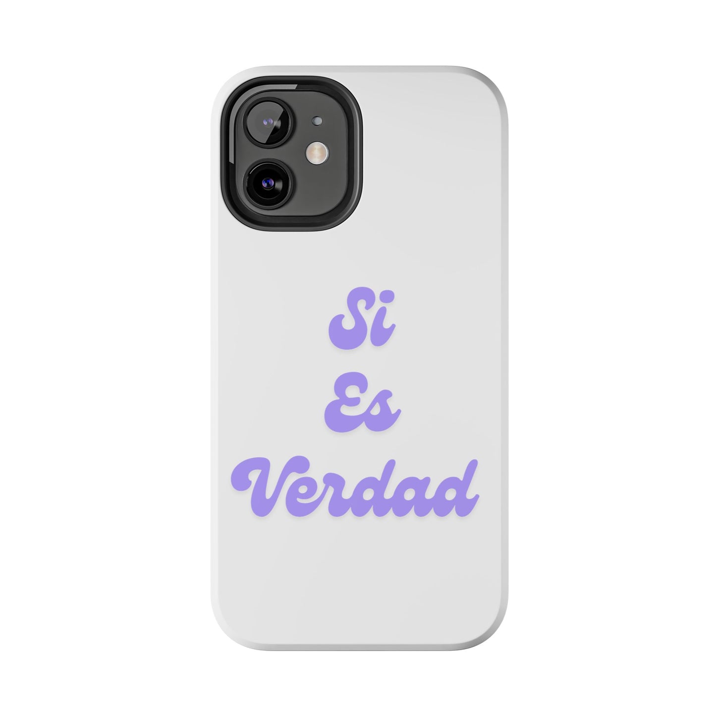 Trendy Tough Phone Case - 'Si Es Verdad' Design