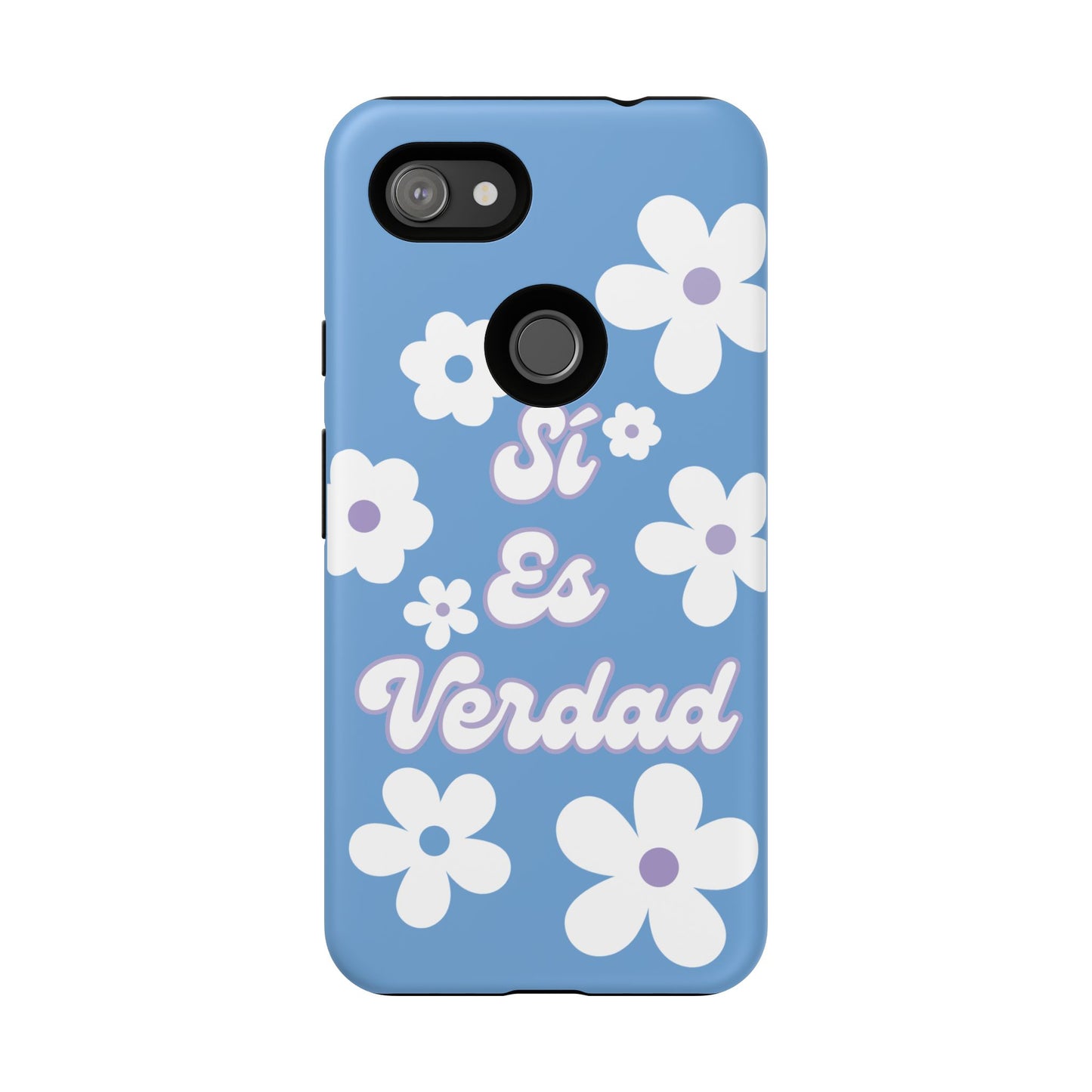 Floral Phone Case - "Sí Es Verdad" Design